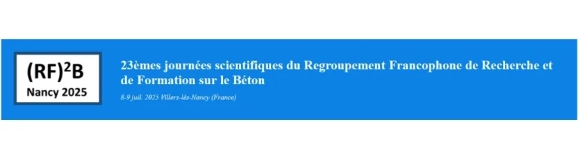 Journées techniques  2025 du Regroupement Francophone pour la Recherche et la Formation sur le Béton