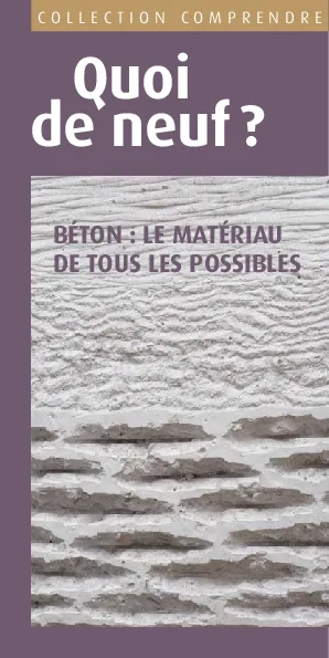 Béton : le matériau de tous les possibles
