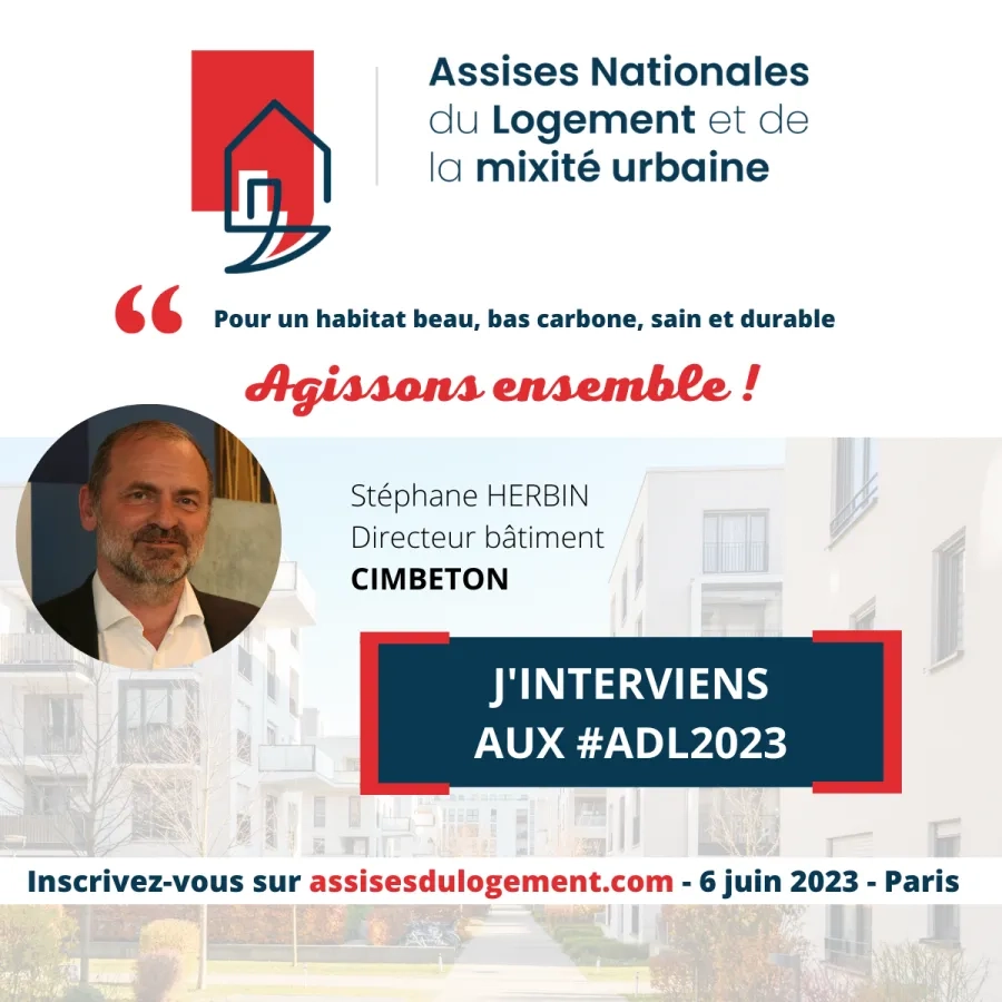 Cité Internationale Universitaire de Paris, le 06 juin 2023, 8H30 – 18H Décarbonation et béton : cas d’étude en logement collectif