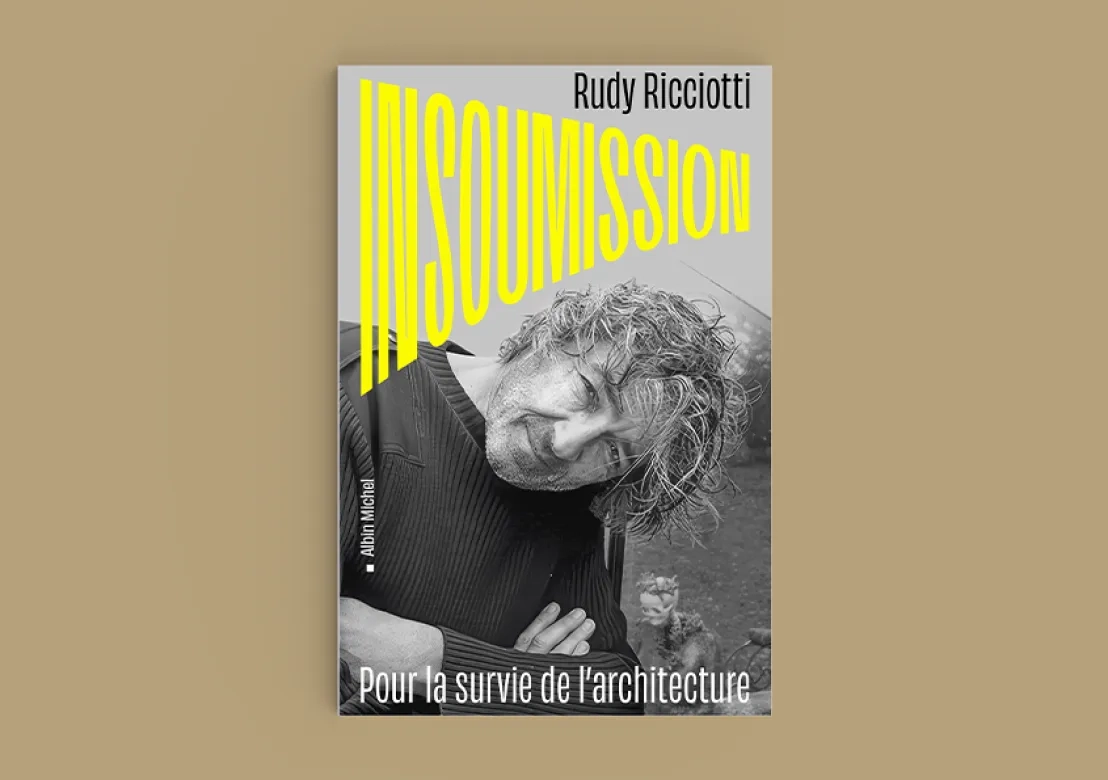 Couverture du livre Insoumission - Pour la survie de l’architecture de Rudy Ricciotti