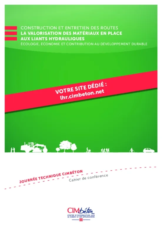 T72. Valorisation des matériaux en place aux Liants Hydrauliques Routiers. Approche technique, économique et environnementale